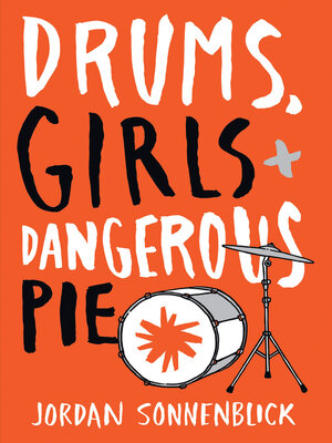 cover image of Drums, Girls, and Dangerous Pie
